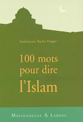 Couverture du produit · 100 Mots Pour Dire L'Islam