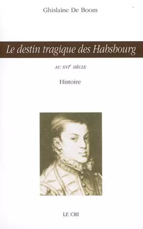 Couverture du produit · Le destin tragique des habsbourg