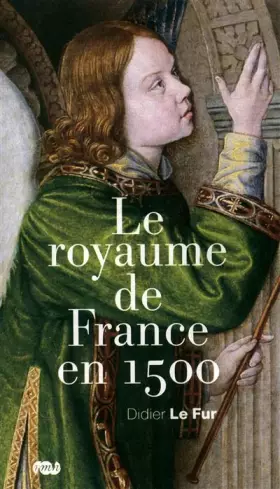Couverture du produit · Le royaume de France de 1500