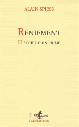 Couverture du produit · Reniement: Histoire d'un crime