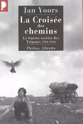 Couverture du produit · La Croisée des chemins : La guerre secrète des Tsiganes 1940-1944