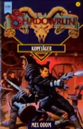 Couverture du produit · Shadowrun - Kopfjäger: 30. Roman (Heyne Science Fiction und Fantasy (06))