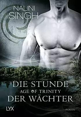 Couverture du produit · Age of Trinity - Die Stunde der Wächter (Psy Changeling, Band 20)