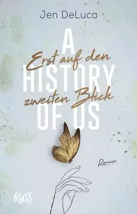 Couverture du produit · A History of Us - Erst auf den zweiten Blick (Willow-Creek-Reihe, Band 2)