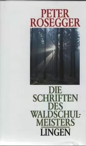 Couverture du produit · Die Schriften des Waldschulmeisters Waldschul-Meisters)