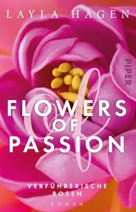 Couverture du produit · Flowers of Passion – Verführerische Rosen (Flowers of Passion 1): Roman | Hot Romance - heißes Verlangen und große Gefühle