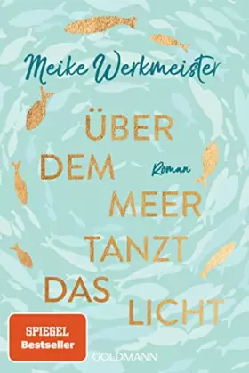Couverture du produit · Über dem Meer tanzt das Licht: Roman