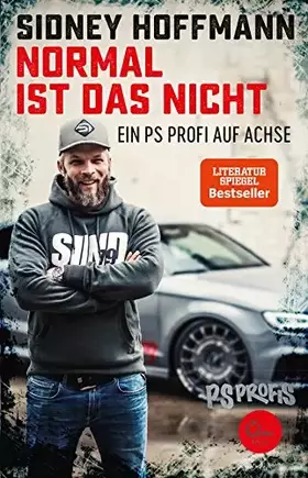 Couverture du produit · Normal ist das nicht: Ein PS Profi auf Achse