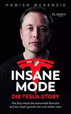 Couverture du produit · Insane Mode – Die Tesla-Story: Wie Elon Musk die Automobilbranche auf den Kopf gestellt hat und stellen wird
