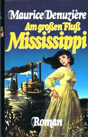 Couverture du produit · Am großen Fluß Mississippi. Aus dem Englischen von Willy Thaler.