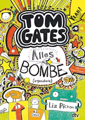 Couverture du produit · Tom Gates: Alles Bombe (irgendwie): Ein Comic-Roman (Die Tom Gates-Reihe, Band 3)