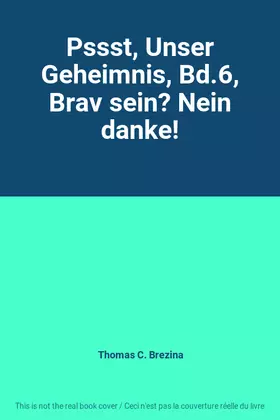 Couverture du produit · Pssst, Unser Geheimnis, Bd.6, Brav sein? Nein danke!