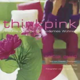 Couverture du produit · Think Pink: Träume in Farbe für modernes Wohnen