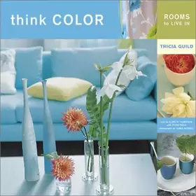 Couverture du produit · Think Color: Rooms to Live In