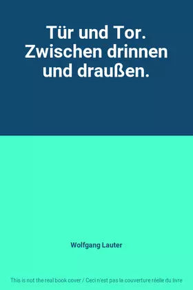 Couverture du produit · Tür und Tor. Zwischen drinnen und draußen.