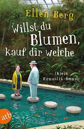 Couverture du produit · Willst du Blumen, kauf dir welche: (K)ein Romantik-Roman