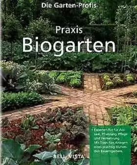 Couverture du produit · Praxis Biogarten. Die Garten-Profis