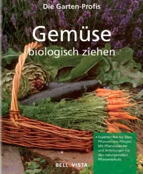 Couverture du produit · Gemüse biologisch ziehen. Die Garten-Profis