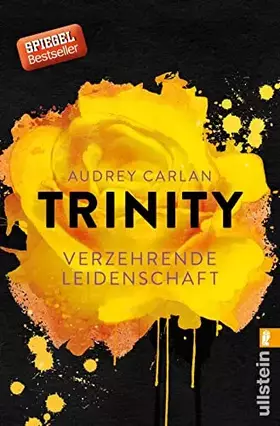 Couverture du produit · Trinity - Verzehrende Leidenschaft: Ein neues Leben. Eine große Liebe. Eine tödliche Gefahr. Der erste Band der Trinity-Serie d