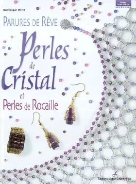 Couverture du produit · Parures de rêve: Perles de cristal et perles de rocaille