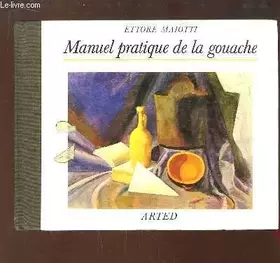 Couverture du produit · Manuel Pratique de la gouache