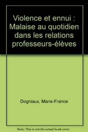 Couverture du produit · Violence et ennui : Malaise au quotidien dans les relations professeurs-élèves