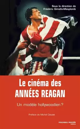 Couverture du produit · Le cinéma des années Reagan : Un modèle hollywoodien ?