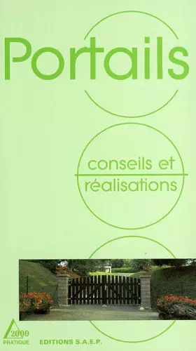 Couverture du produit · Poser soi-même son portail : Connaître et apprendre, normes, matériel, outillage, technique, réalisation
