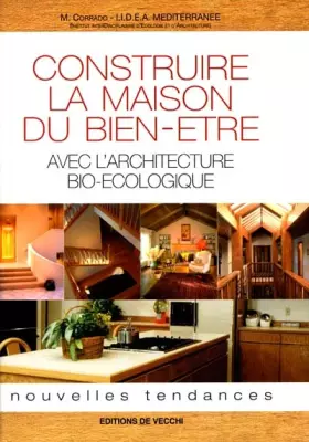 Couverture du produit · Construire la maison du bien-être.: Avec l'architecture bio-écologique