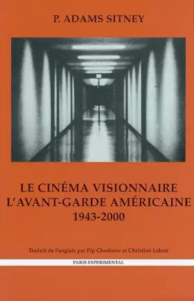 Couverture du produit · Le Cinéma Visionnaire: L'Avant Garde Américaine