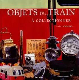 Couverture du produit · Objets du train à collectionner