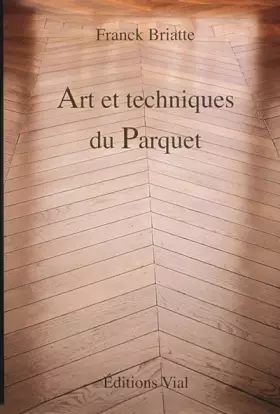 Couverture du produit · Art et techniques du parquet