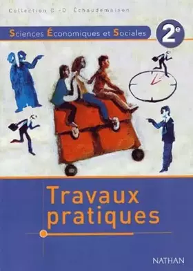 Couverture du produit · Sciences Economiques et Sociales 2nde Travaux pratiques