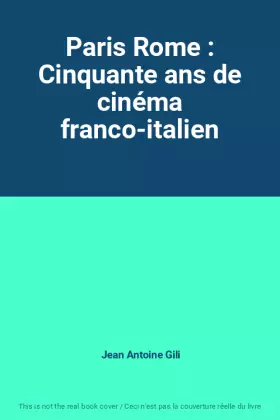 Couverture du produit · Paris Rome : Cinquante ans de cinéma franco-italien