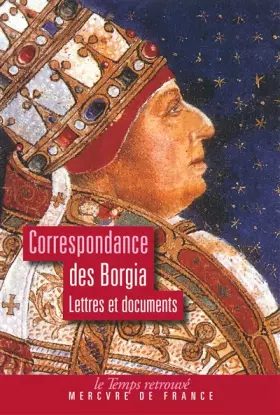 Couverture du produit · Correspondance des Borgia : Lettres et documents