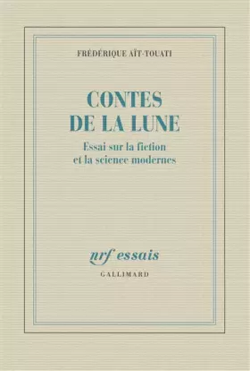 Couverture du produit · Contes de la lune: Essai sur la fiction et la science modernes