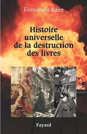 Couverture du produit · Histoire universelle de la destruction des livres : Des tablettes sumériennes à la guerre d'Irak