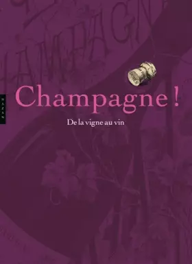 Couverture du produit · Champagne ! De la vigne au vin