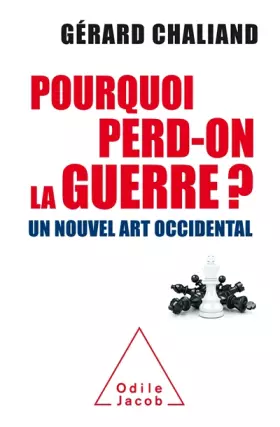 Couverture du produit · Pourquoi perd on la guerre ?: Un nouvel art occidental