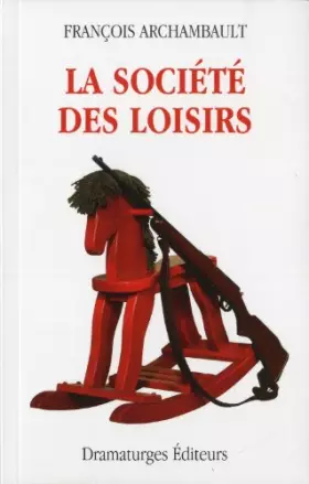 Couverture du produit · La societe des loisirs