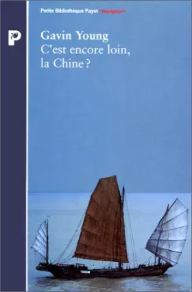 Couverture du produit · C'est encore loin, la Chine ?