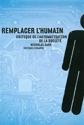 Couverture du produit · Remplacer l'humain : Critique de l'automatisation de la société