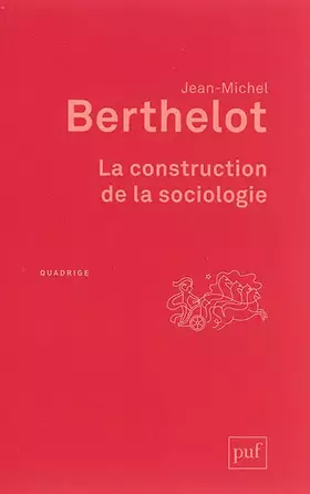Couverture du produit · La construction de la sociologie