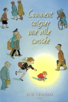 Couverture du produit · Comment soigner une aile cassée