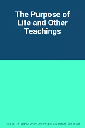 Couverture du produit · The Purpose of Life and Other Teachings