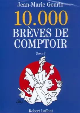 Couverture du produit · 10000 brèves de comptoir, tome 3