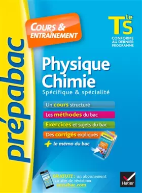 Couverture du produit · Physique-Chimie Tle S spécifique & spécialité - Prépabac Cours & entraînement: cours, méthodes et exercices de type bac (termin