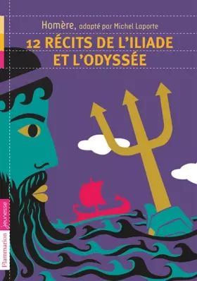 Couverture du produit · 12 récits de l'Iliade et l'Odyssée