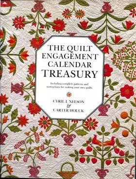 Couverture du produit · The Quilt Engagement Calendar Treasury, Including complete patterns and instructions for making your own quilts