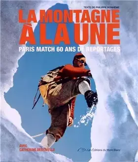 Couverture du produit · La montagne à la une: 60 ans de conquêtes et de drames